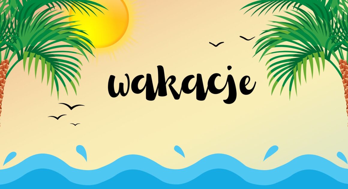 WAKACJE!!!