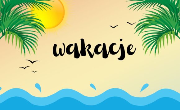 WAKACJE!!!